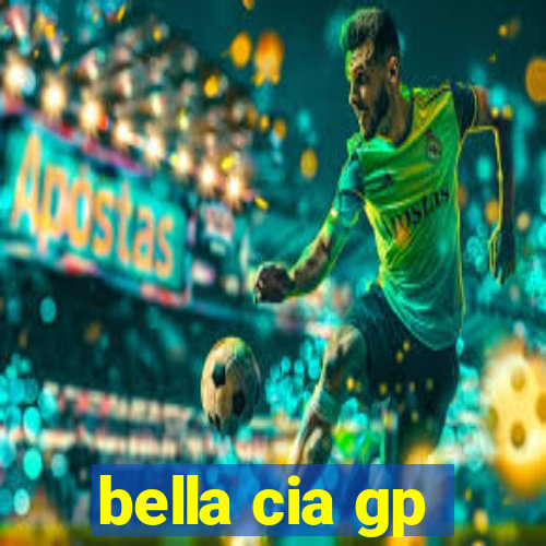 bella cia gp